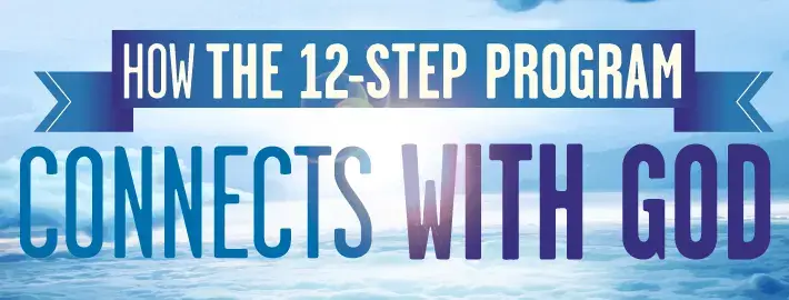 How The 12-Step Program Connects With God
